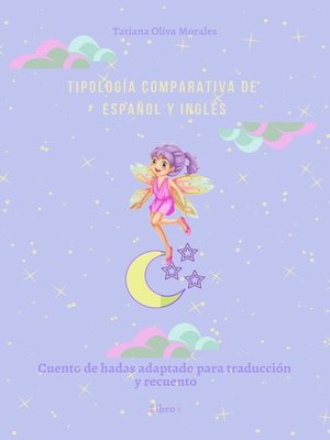 cover image of Tipología comparativa de español y inglés. Cuento de hadas adaptado para traducción y recuento. Libro 1